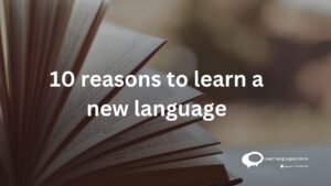 10 reasons to learn a new language