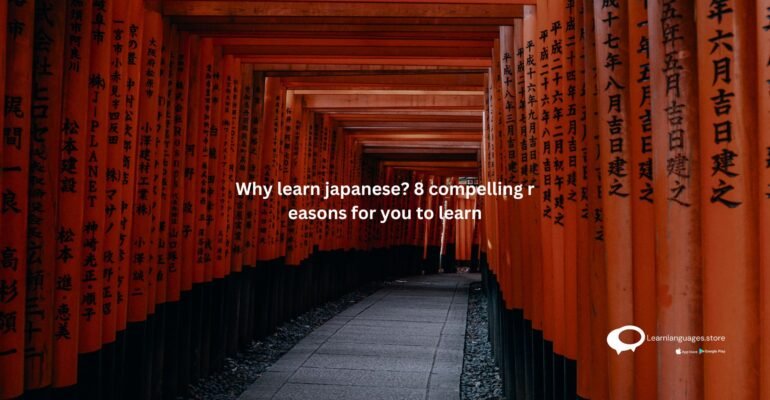 Why learn japanese? 8 compelling reasons for you to learn