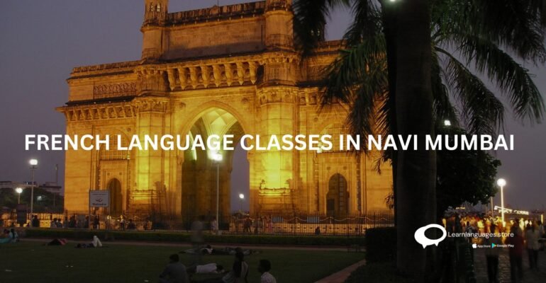 FRENCH LANGUAGE CLASSES IN NAVI MUMBAI