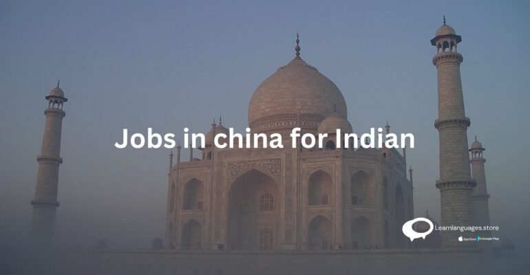 Jobs in china for Indian