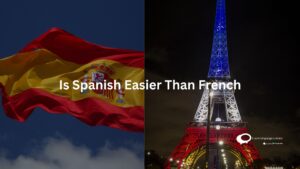 Is Spanish Easier Than French