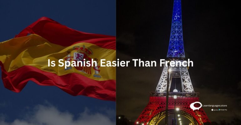 Is Spanish Easier Than French