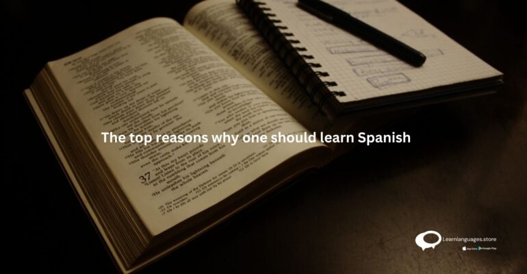 The top reasons why one should learn Spanish