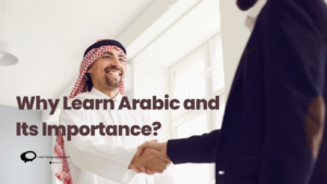 Why Learn Arabic and Its Importance?