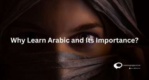 Why Learn Arabic and Its Importance?