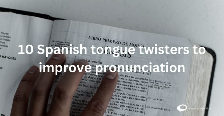 Image: Playful visual featuring 10 Spanish tongue twisters written in artistic fonts, showcasing the linguistic challenge and fun associated with practicing pronunciation. Each tongue twister is creatively presented, inviting learners to engage with the Spanish language playfull