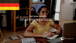 TOP CAREER BENEFITS OF LEARNING GERMAN LANGUAGE