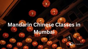 Inviting visual representation featuring Mandarin Chinese classes in Mumbai, showcasing a classroom setting with enthusiastic learners, engaging instructors, and language-learning materials