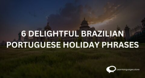 6 delightful brazilizn portuguese holiday phrases