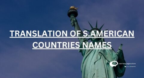 TRANSLATION OF S.AMERICAN COUNTRIES NAMES