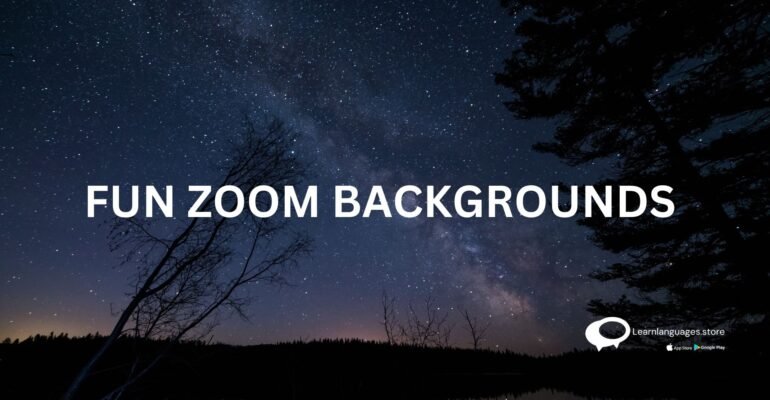 FUN ZOOM BACKGROUNDS TO INSPIRE YOUR LANGUAGE LEARNING