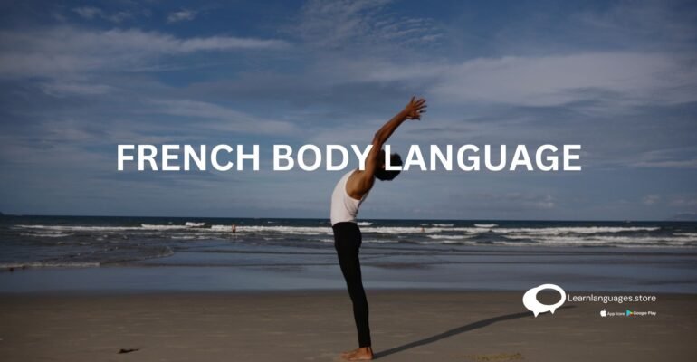 FRENCH BODY LANGUAGE