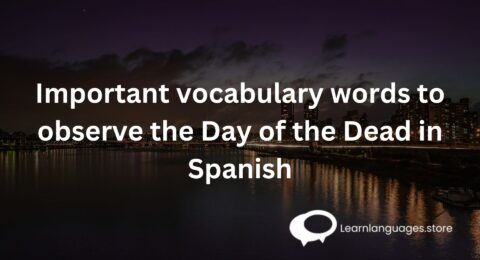 Important vocabulary words to observe the Day of the Dead in Spanish
