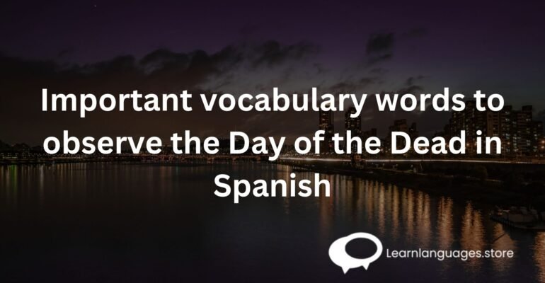 Important vocabulary words to observe the Day of the Dead in Spanish