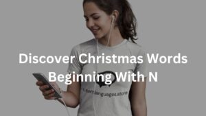 Discover Christmas Words Beginning With N