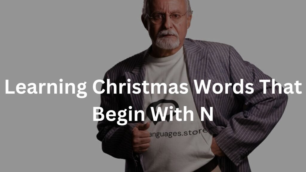 Learning Christmas Words That Begin With N