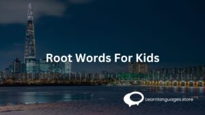 Root Words For Kids