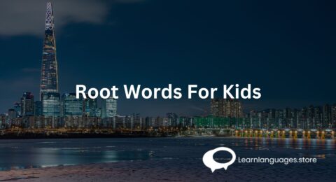 Root Words For Kids