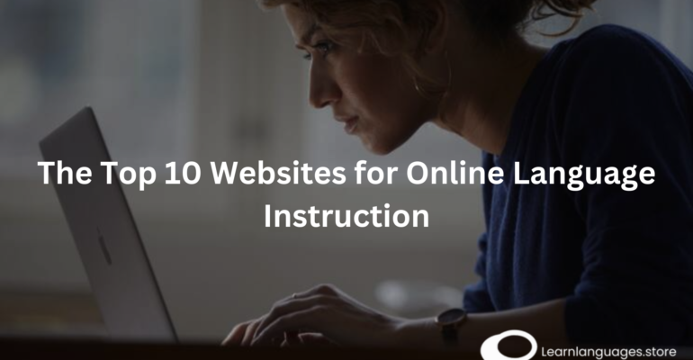 The Top 10 Websites for Online Language Instruction