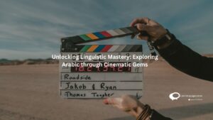 Unlocking Linguistic Mastery: Exploring Arabic through Cinematic Gems