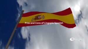 pros and Cons of Lingopie spanish