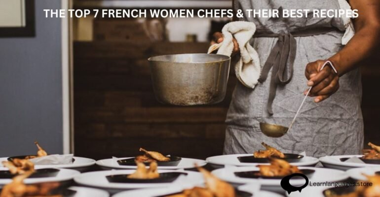 "Images of renowned French women chefs with their signature dishes - 'Top 7 French women chefs & their best recipes.'"