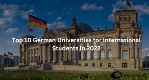 Top 10 German Universities for International Students in 2022