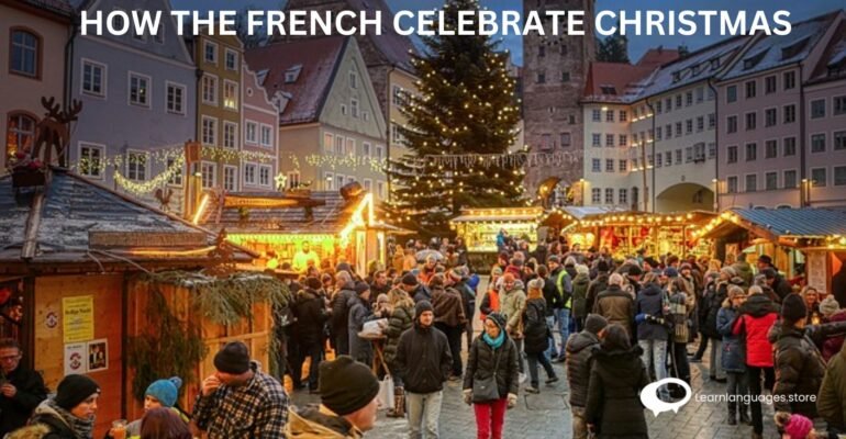 "Festive scene showcasing French Christmas traditions, from culinary delights to decorations and gatherings - 'How the French Celebrate Christmas.'"