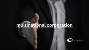 multinational corporation