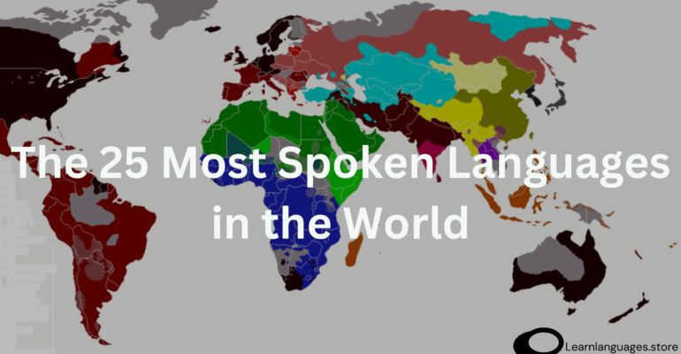 The 25 Most Spoken Languages in the World