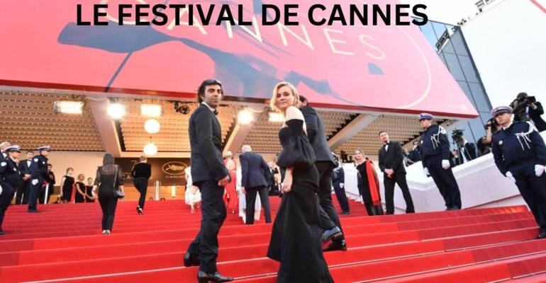 LE FESTIVAL DE CANNES