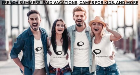 FRENCH SUMMERS: PAID VACATIONS, CAMPS FOR KIDS, AND MORE