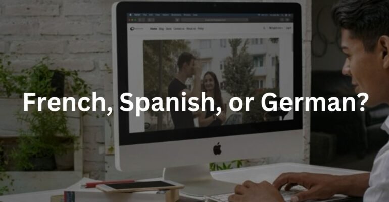 French, Spanish, or German?