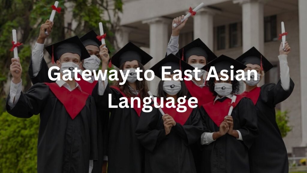 Gateway to East Asian Language