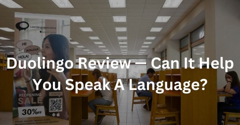 Duolingo Review — Can It Help You Speak A Language?