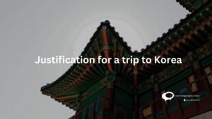 Justification for a trip to korea