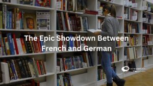 The Epic Showdown Between French and German