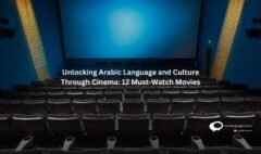 Unlocking Arabic Language and Culture Through Cinema: 12 Must-Watch Movies