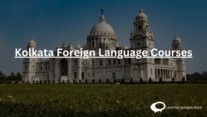 Kolkata Foreign Language Courses