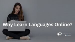 why learn languages online ?