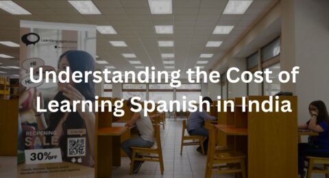 Understanding the Cost of Learning Spanish in India