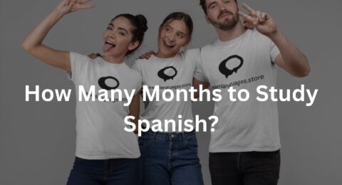 How Many Months to Study Spanish?