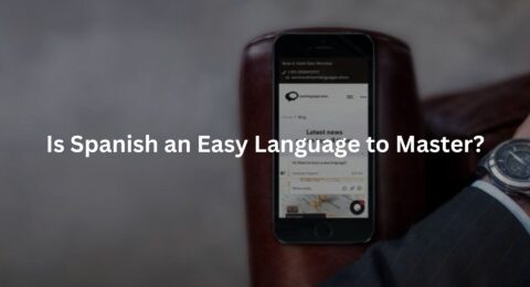 Is Spanish an Easy Language to Master?