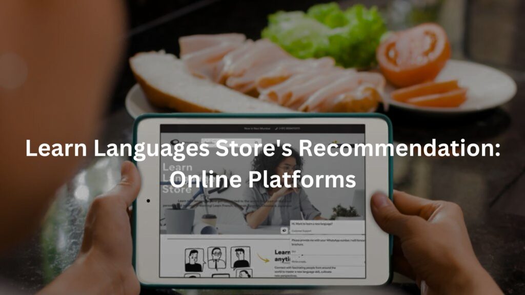 Learn Languages Store's Recommendation: Online Platforms