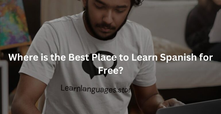 Where is the Best Place to Learn Spanish for Free?
