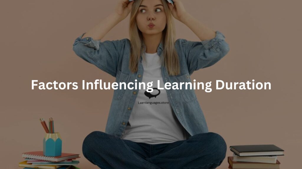 Factors Influencing Learning Duration
