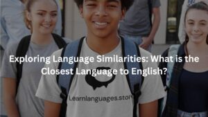 Exploring Language Similarities: What is the Closest Language to English?