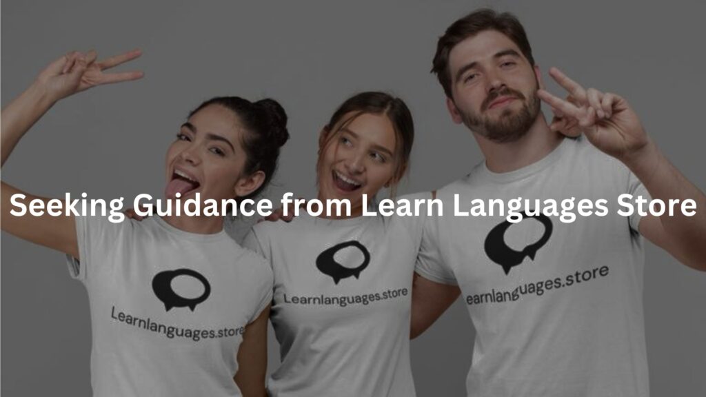 Seeking Guidance from Learn Languages Store