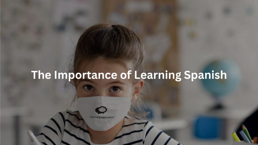 The Importance of Learning Spanish