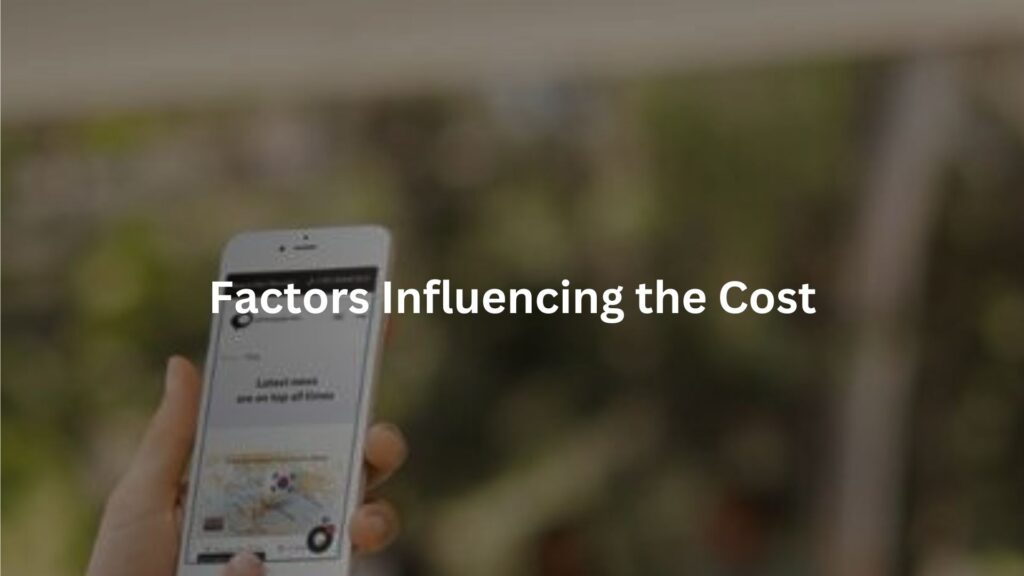 Factors Influencing the Cost